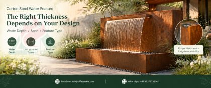 What Thickness Should a Corten Steel Water Feature Be