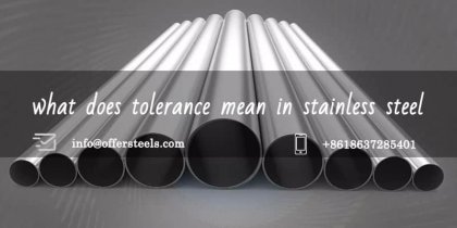 what does ＂tolerance＂ mean in stainless steel?